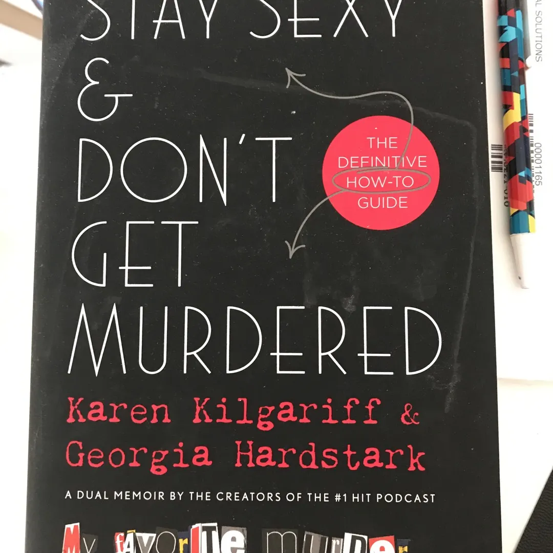 Stay Sexy & Don’t Get Murdered book by Karen Kilgariff and Ge... photo 1