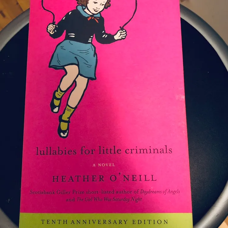 Lullabies For Little Criminals By Heather O'Neill photo 1