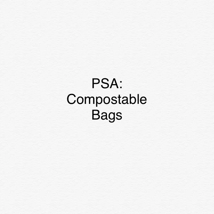 PSA: Compostable Bags photo 1