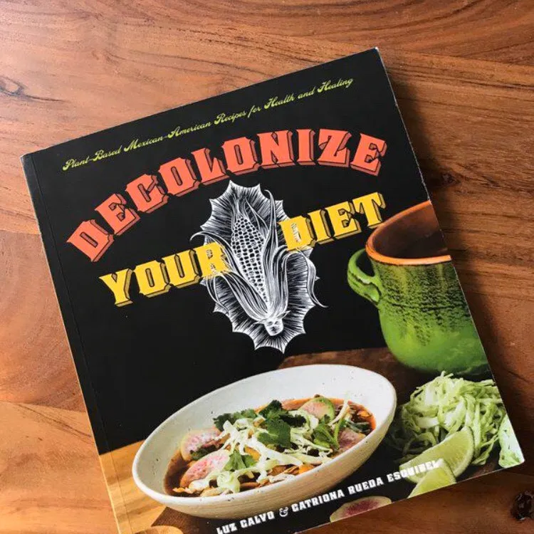 Vegan Cookbook 🌽 Decolonize Your Diet: Plant-Based Mexican-A... photo 1