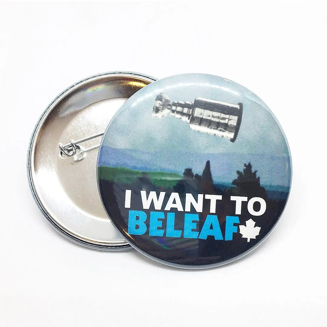 I Want To Beleaf Button - Toronto Maple Leafs photo 1