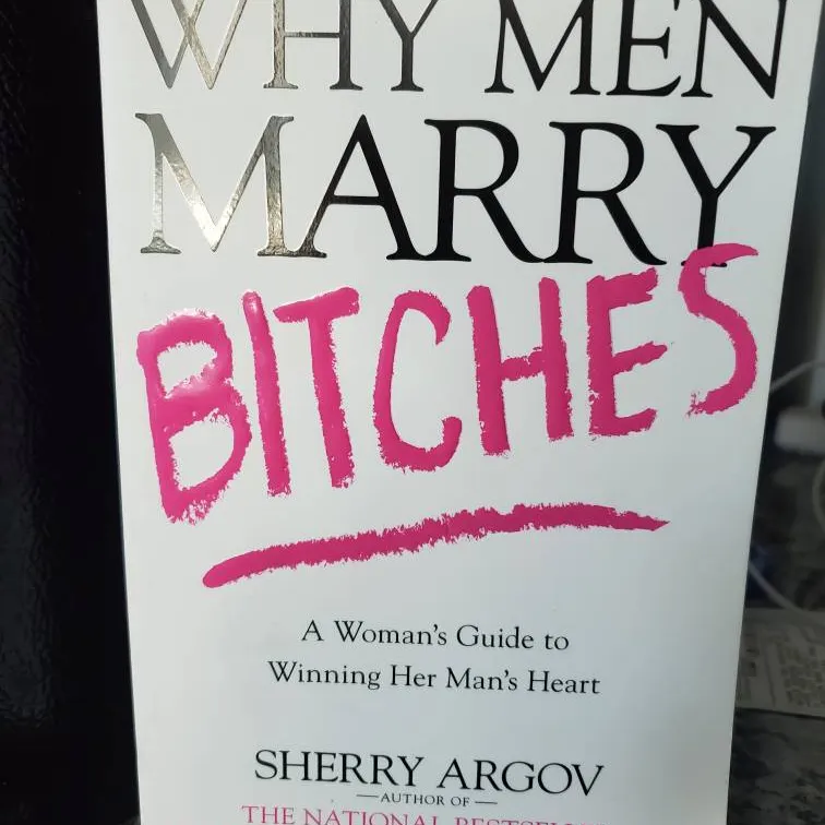 Why Men Marry Bitches photo 1