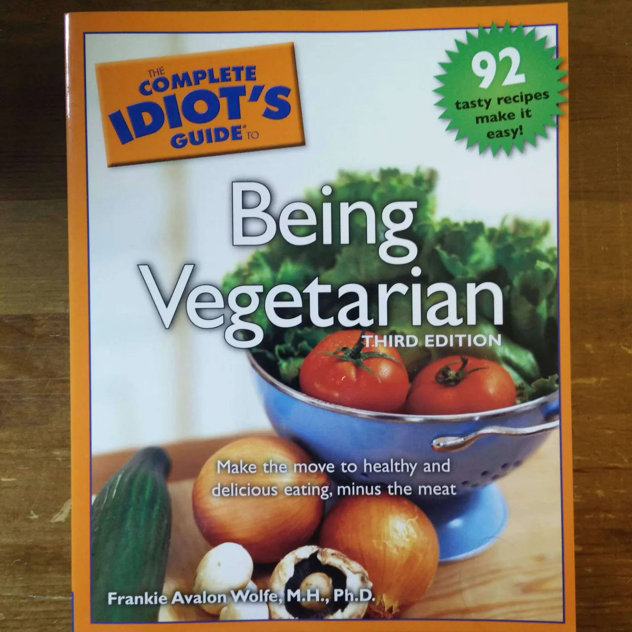 The Complete Idiot's Guide to Being Vegetarian 3rd Edition photo 1