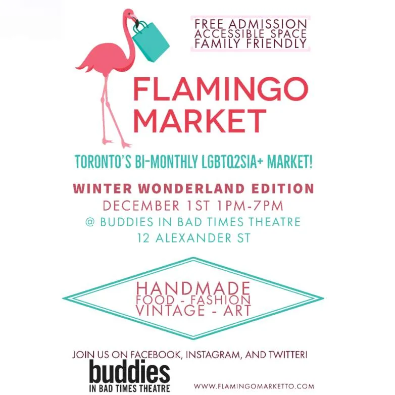 Dec 1- Flamingo Market @ Buddies In Bad Times Theatre! photo 1
