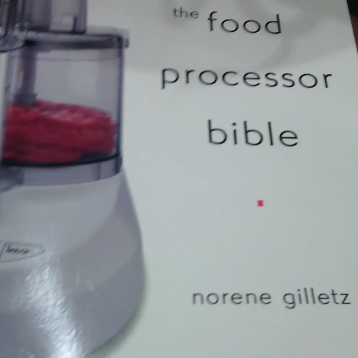 book: the Food Processor Bible photo 1