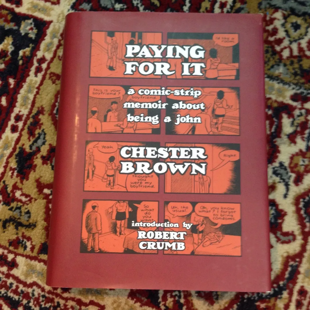 Chester Brown's "Paying For It" graphic novel /comic book photo 1