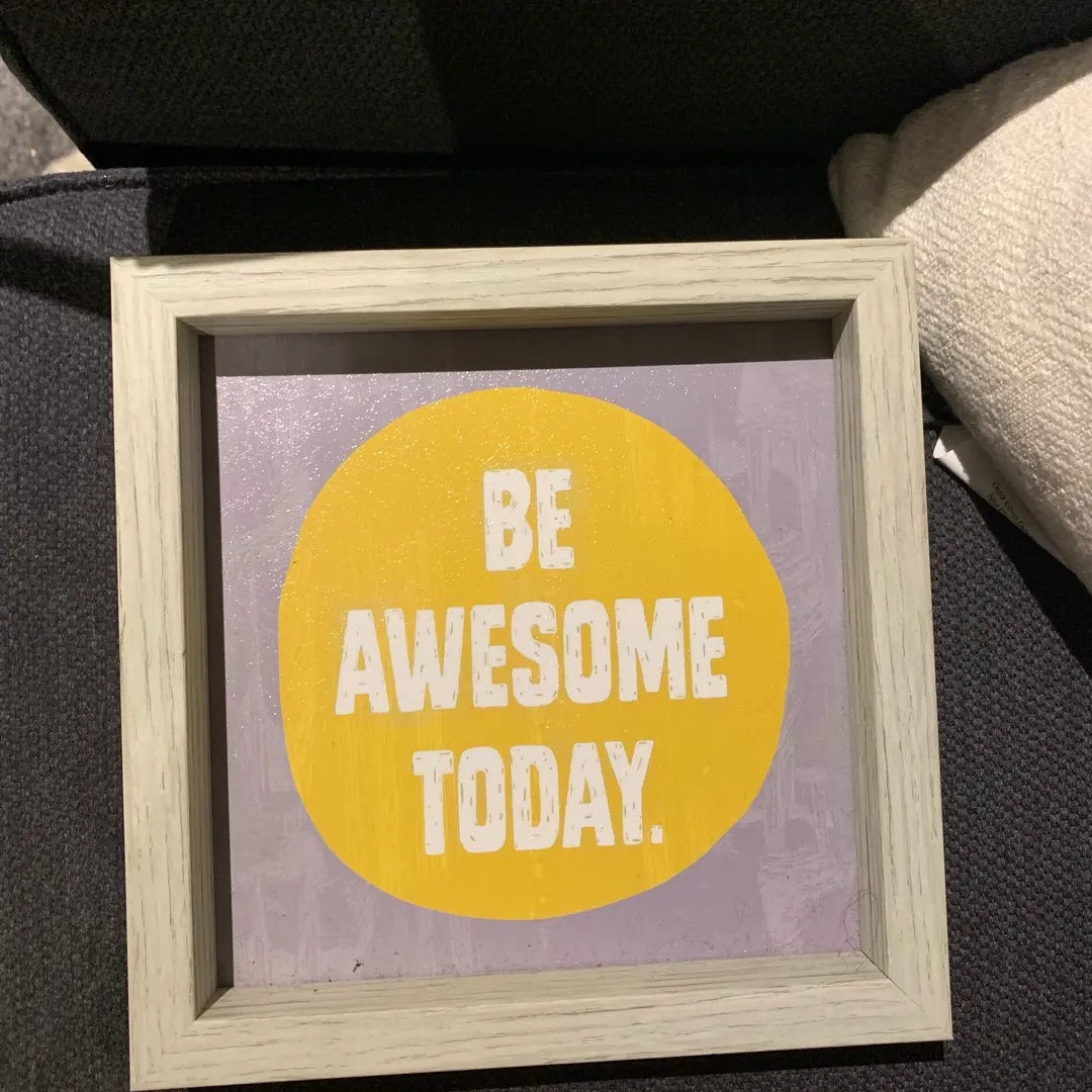 Home Decor “Be Awesome Today” photo 1