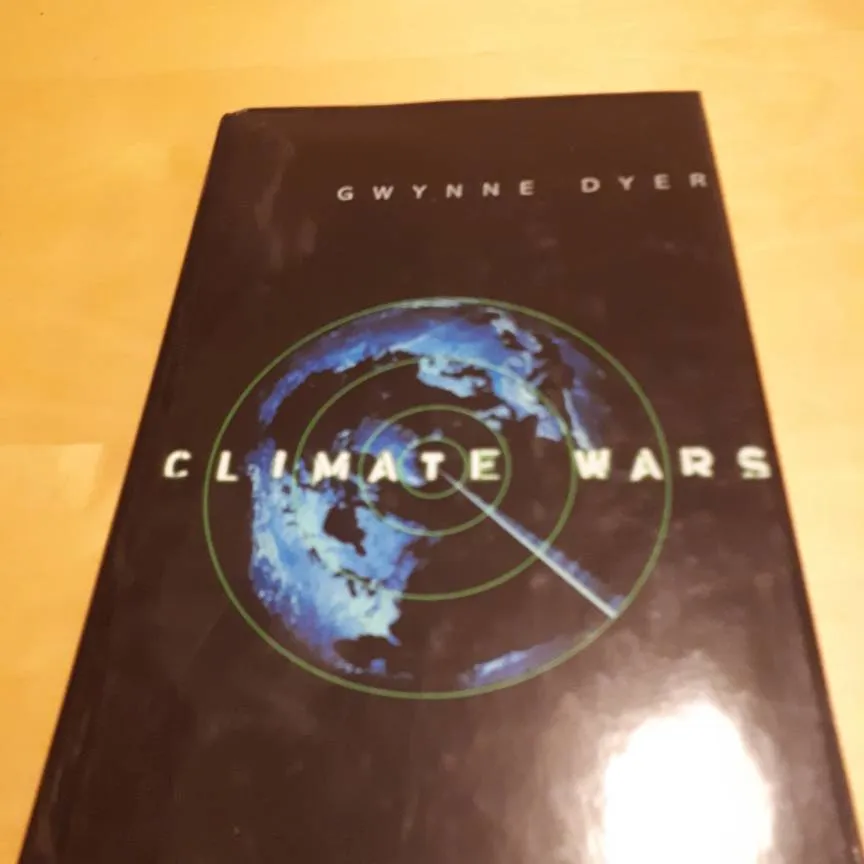 Climate Wars By: Gwynne Dyer photo 1