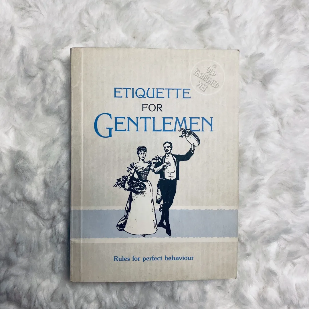 Etiquette For Gentlemen photo 1