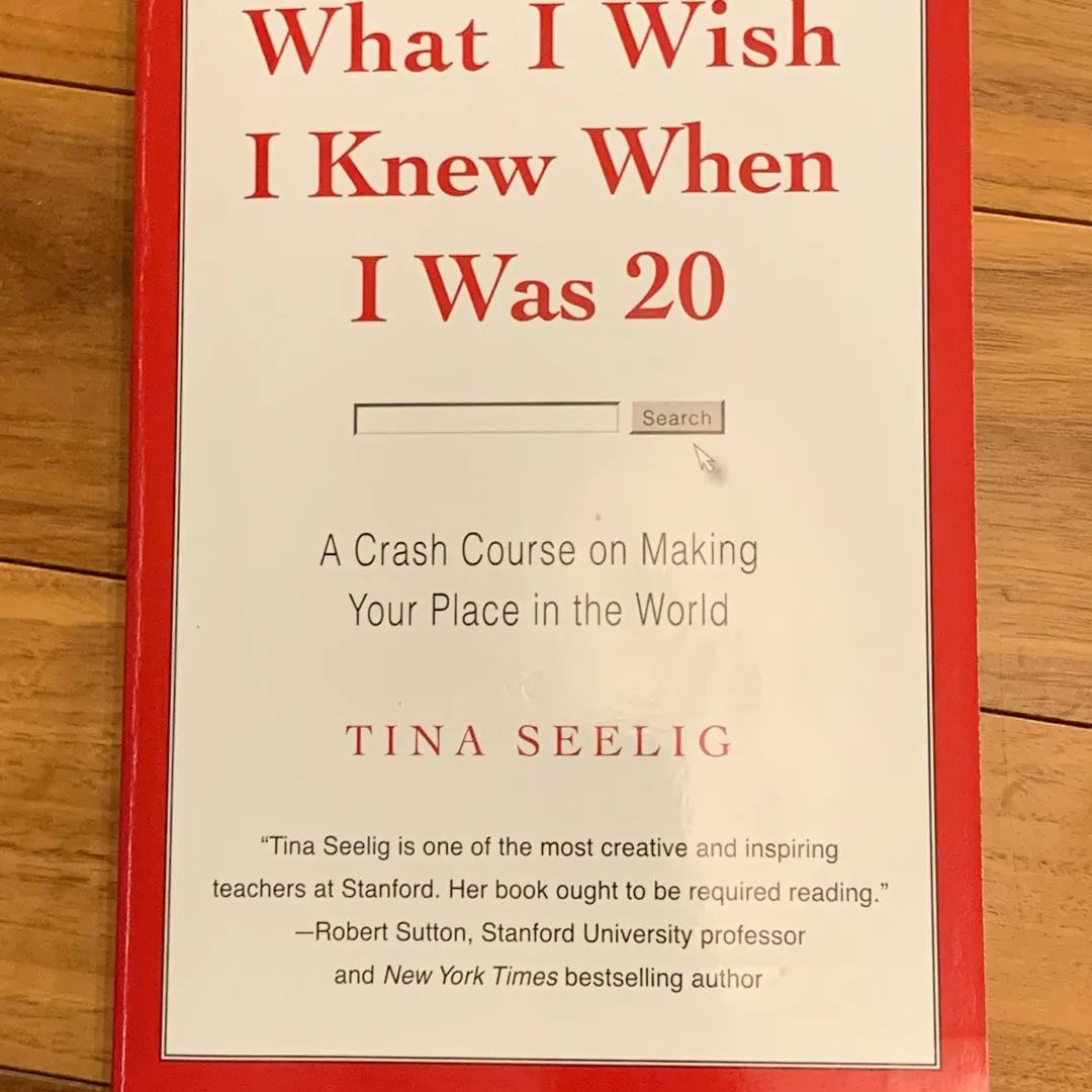 What I Wish I Knew When I Was 20 - Tina Seelig photo 1