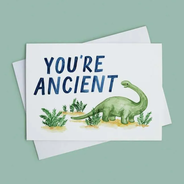 You're Ancient Birthday Card photo 1